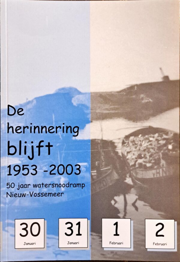 De herinnering blijft (watersnoodramp 1953) - Afbeelding 2